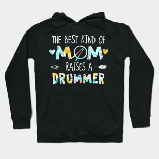 Floral The Best Kind Of Mom Raises A Drummer Hoodie